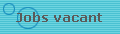 Jobs vacant